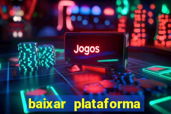 baixar plataforma 234 vip